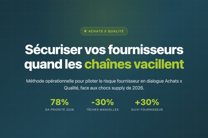 Gestion des risques fournisseurs : dialogue Achats x Qualité face aux crises