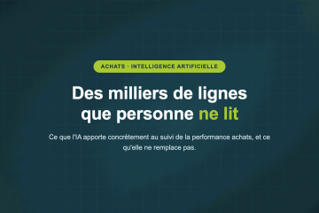 Des milliers de lignes que personne ne lit — Ce que l'IA apporte concrètement au suivi de la performance achats, et ce qu'elle ne remplace pas.