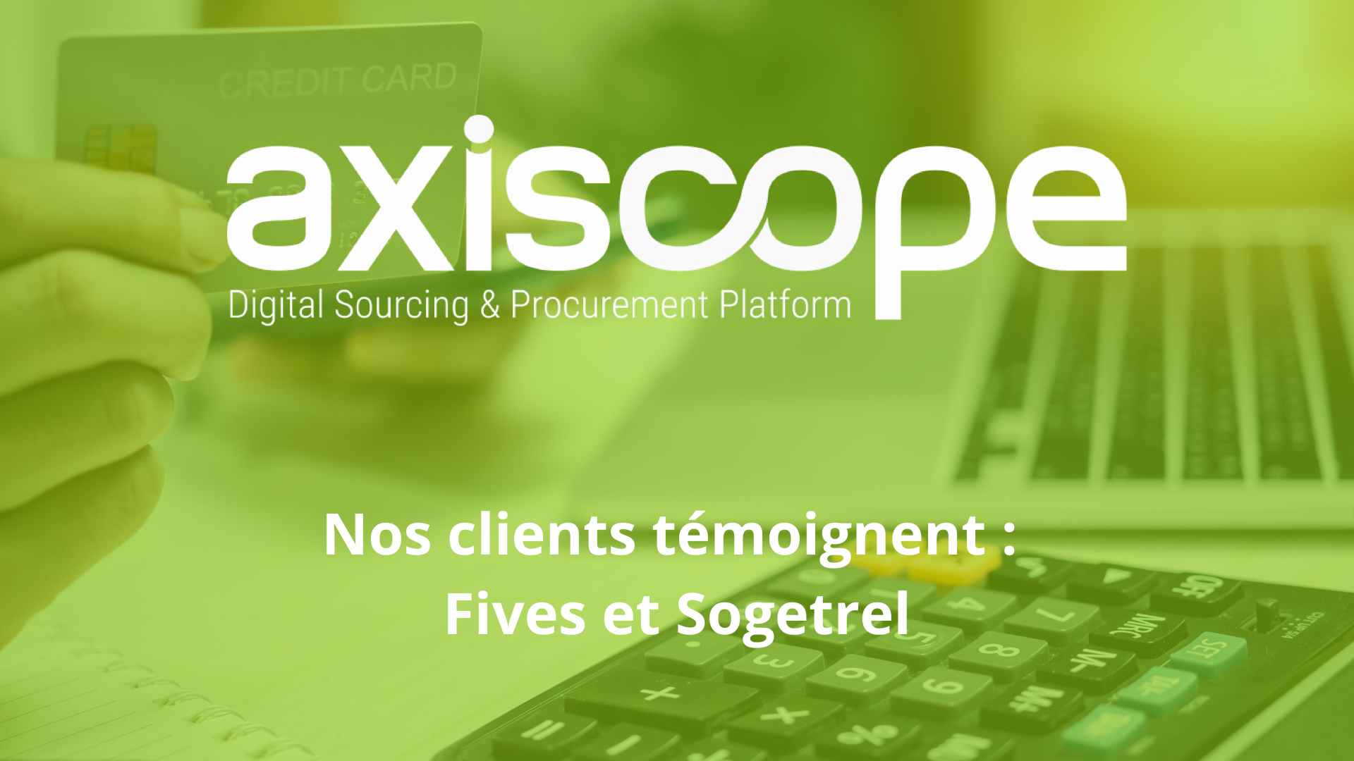 Nos clients témoignent : Fives et Sogetrel